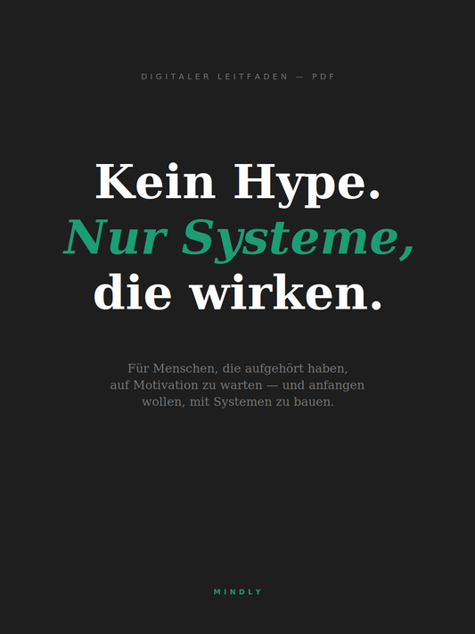 Kein Hype. Nur Systeme, die wirken.